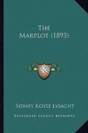 The Marplot (1893) di Sidney Royse Lysaght edito da Kessinger Publishing