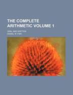 The Complete Arithmetic Volume 1; Oral and Written di Daniel W. Fish edito da Rarebooksclub.com