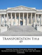 Transportation Title 49 edito da Bibliogov