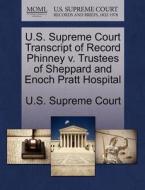U.s. Supreme Court Transcript Of Record Phinney V. Trustees Of Sheppard And Enoch Pratt Hospital edito da Gale, U.s. Supreme Court Records