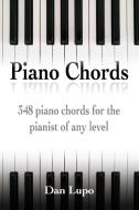 Piano Chords di Dan Lupo edito da Lulu.com
