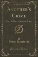 Another's Crime di Julian Hawthorne edito da Forgotten Books