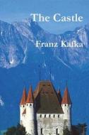 The Castle di Franz Kafka edito da BLURB INC