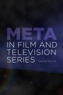 Meta in Film and Television Series di David Roche edito da Edinburgh University Press
