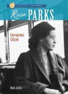 Rosa Parks: Freedom Rider di Ruth Ashby edito da Sterling