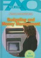Frequently Asked Questions about Budgeting and Money Management di Matt Monteverde edito da Rosen Publishing Group