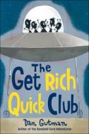 The Get Rich Quick Club di Dan Gutman edito da TURTLEBACK BOOKS