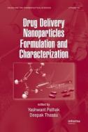 Drug Delivery Nanoparticles Formulation and Characterization edito da Taylor & Francis Inc