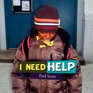 I Need Help di Paul Scott edito da Xlibris