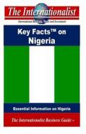 Key Facts on Nigeria: Essential Information on Nigera di Patrick W. Nee edito da Createspace