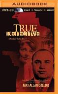 True Detective di Max Allan Collins edito da Brilliance Audio