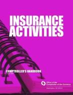 Insurance Activities Comptroller?s Handbook June 2002 di Comptroller of the Currency edito da Createspace