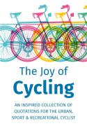 The Joy Of Cycling di Jackie Corley edito da Hatherleigh Press,U.S.