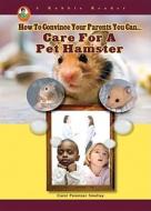 Care for a Pet Hamster di Carol Parenzan Smalley edito da Mitchell Lane Publishers