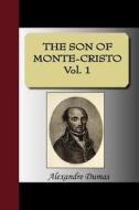 The Son Of Monte-cristo Vol. 1 di Alexandre Dumas edito da Nuvision Publications