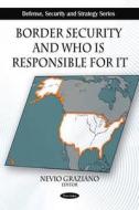 Border Security & Who is Responsible for it edito da Nova Science Publishers Inc