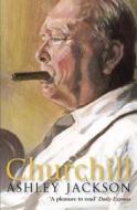 Churchill di Ashley Jackson edito da QUERCUS PUB INC