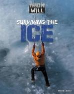 Surviving the Ice di Kristin J. Russo edito da FULL TILT PR