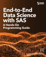 End-to-End Data Science with SAS di James Gearheart edito da SAS Institute