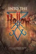 Into the Hollow di Ethan Blake edito da AUTHORHOUSE