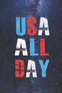 USA ALL DAY - PROUD AMER JOURN di Bullquack America edito da INDEPENDENTLY PUBLISHED