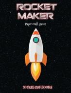 Paper craft games (Rocket Maker) di James Manning edito da Craft Projects for Kids