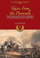 Voices From The Peninsula di Ian Fletcher edito da Pen & Sword Books Ltd