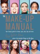 The Make-up Manual di Lisa Potter-Dixon edito da Ryland, Peters & Small Ltd