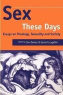 Sex These Days edito da Bloomsbury Publishing PLC