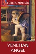 Venetian Angel di Ferenc Molnar edito da Blue Guides