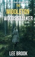 The Middleton Woods Stalker di Brook edito da BrookHarvey Press
