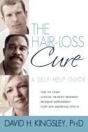 The Hair-Loss Cure di David H. Kingsley edito da iUniverse