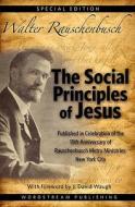 Social Principles of Jesus di Walter Rauschenbusch edito da WORDSTREAM PUB