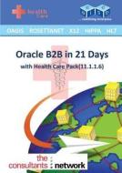 Oracle B2B in 21 Days di Eaiesb edito da Consultantsnetwork