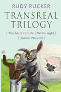 Transreal Trilogy di Rudy Rucker edito da Transreal Books