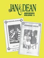 Jan & Dean Archives Volume 3 di Mike Kelly, Gary Zenker, Torrence Berry edito da LIGHTNING SOURCE INC