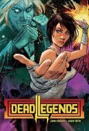 Dead Legends di Maddox edito da Diamond Comic Distributors, Inc.
