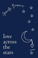 Love Across the Stars di Chenelle Bremont edito da Inherence LLC