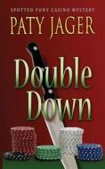 Double Down di Paty Jager edito da Windtree Press