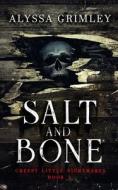 Salt and Bone di Alyssa Grimley edito da Wicked House Publishing