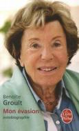 Mon Evasion: Autobiographie di Benoite Groult edito da Livre de Poche