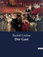Der Gast di Rudolf Lindau edito da Culturea