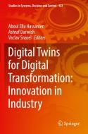 Digital Twins for Digital Transformation: Innovation in Industry edito da Springer International Publishing