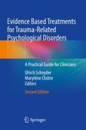 Evidence Based Treatments for Trauma-Related Psychological Disorders edito da Springer International Publishing