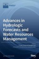 Advances in Hydrologic Forecasts and Water Resources Management edito da MDPI AG