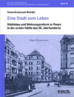 Eine Stadt zum Leben di Hanna Grzeszczuk-Brendel edito da Gruyter, de Oldenbourg