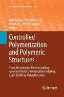 Controlled Polymerization and Polymeric Structures edito da Springer International Publishing
