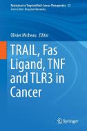 TRAIL, Fas Ligand, TNF and TLR3 in Cancer edito da Springer International Publishing