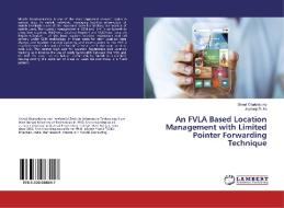 An FVLA Based Location Management with Limited Pointer Forwarding Technique di Sheuli Chakraborty, Joydeep Dutta edito da LAP Lambert Academic Publishing