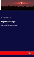 Light of the age: di Franklin B Orcutt edito da hansebooks